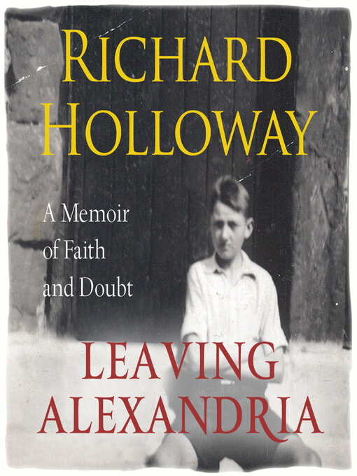 Title details for Leaving Alexandria by Richard Holloway - Available